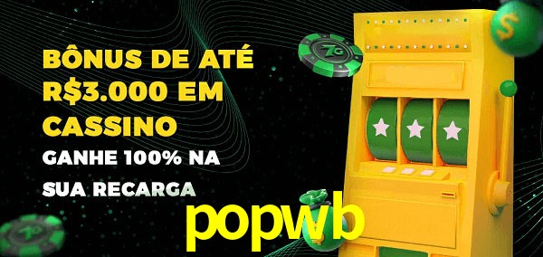 popwb melhor bônus de depósito